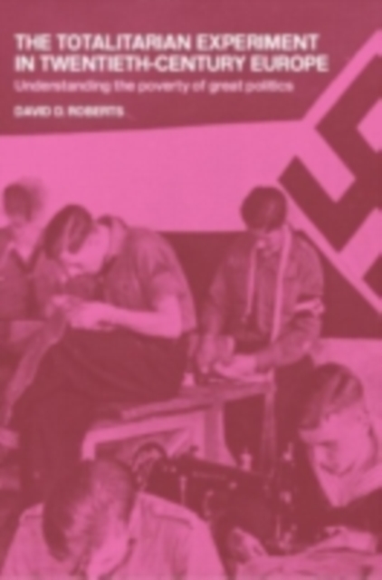 Totalitarian Experiment in Twentieth Century Europe