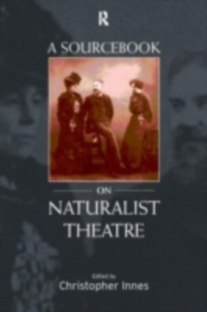 Sourcebook on Naturalist Theatre
