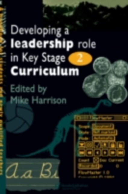 Developing A Leadership Role Within The Key Stage 2 Curriculum