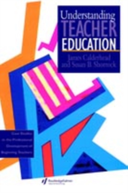 Understanding Teacher Education
