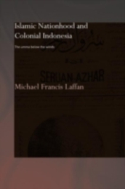 Islamic Nationhood and Colonial Indonesia