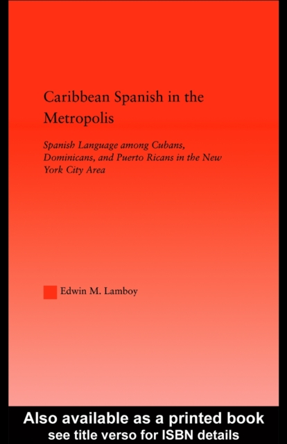 Caribbean Spanish in the Metropolis