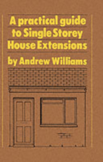 Practical Guide to Single Storey House Extensions
