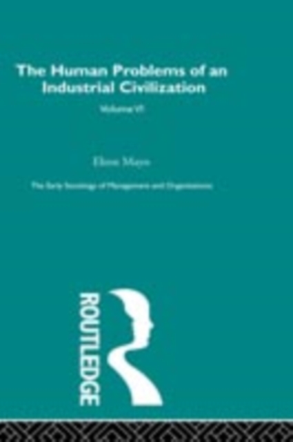 Human Problems of an Industrial Civilization