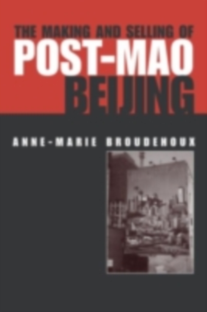 Making and Selling of Post-Mao Beijing
