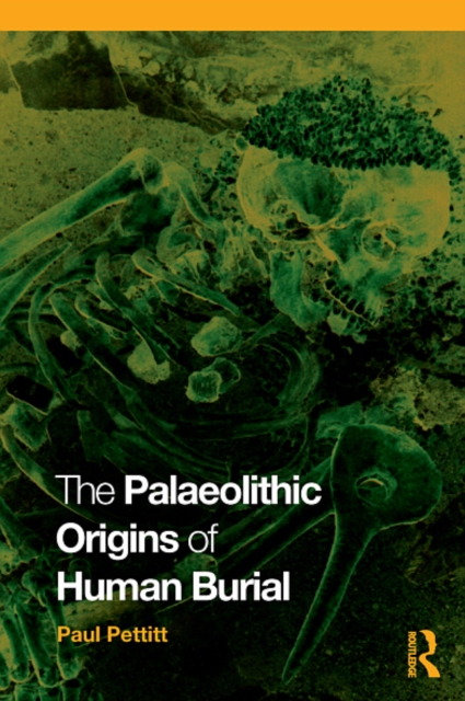 Palaeolithic Origins of Human Burial