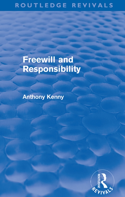 Freewill and Responsibility (Routledge Revivals)