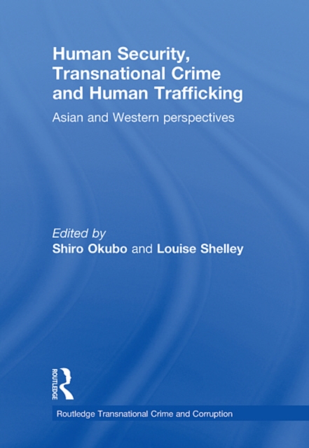 Human Security, Transnational Crime and Human Trafficking