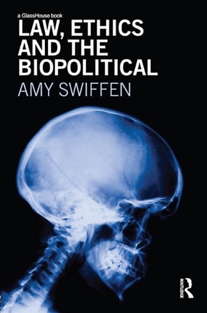 Law, Ethics and the Biopolitical