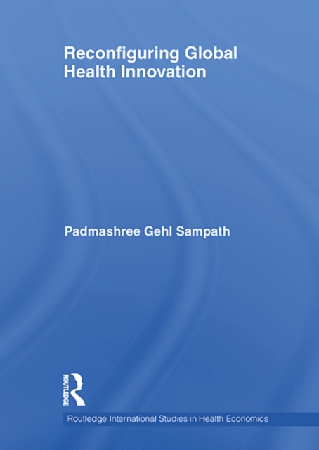 Reconfiguring Global Health Innovation