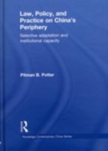 Law, Policy, and Practice on China's Periphery