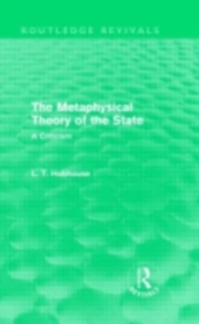 Metaphysical Theory of the State (Routledge Revivals)