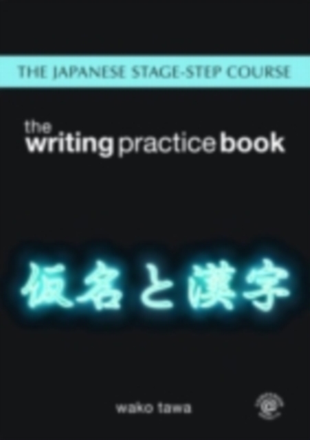Japanese Stage-Step Course: Writing Practice eBook
