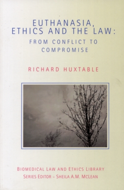 Euthanasia, Ethics, and the Law