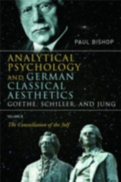 Analytical Psychology and German Classical Aesthetics: Goethe, Schiller, and Jung, Volume 2