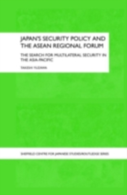 Japan's Security Policy and the ASEAN Regional Forum