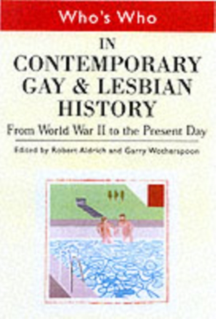Who's Who in Contemporary Gay and Lesbian History Vol.2