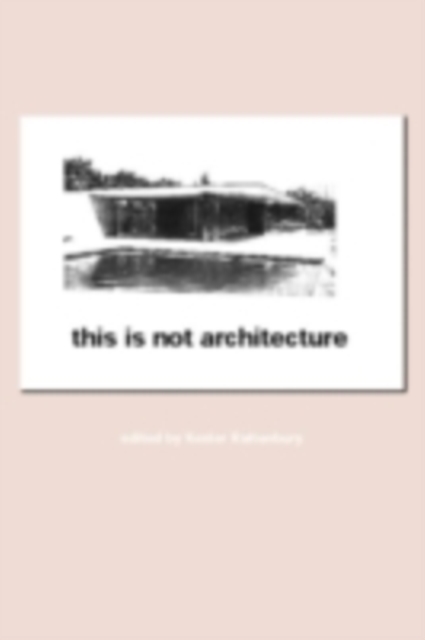 This is Not Architecture