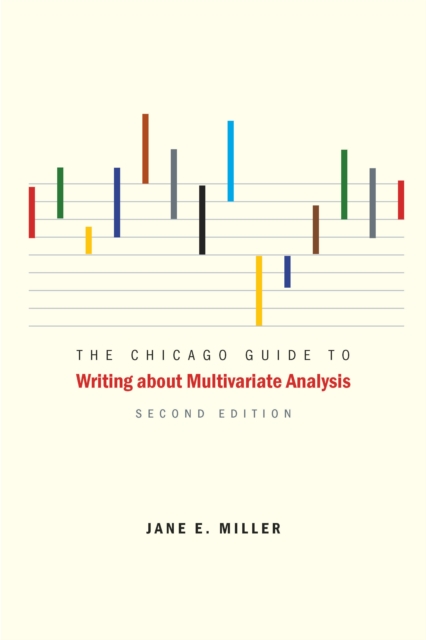 Chicago Guide to Writing about Multivariate Analysis, Second Edition
