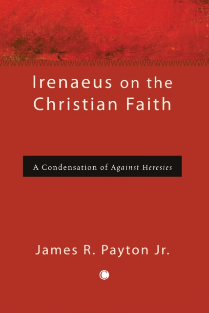 Irenaeus on the Christian Faith