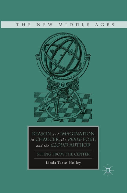 Reason and Imagination in Chaucer, the Perle-Poet, and the Cloud-Author