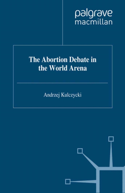 Abortion Debate in the World Arena