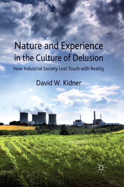 Nature and Experience in the Culture of Delusion