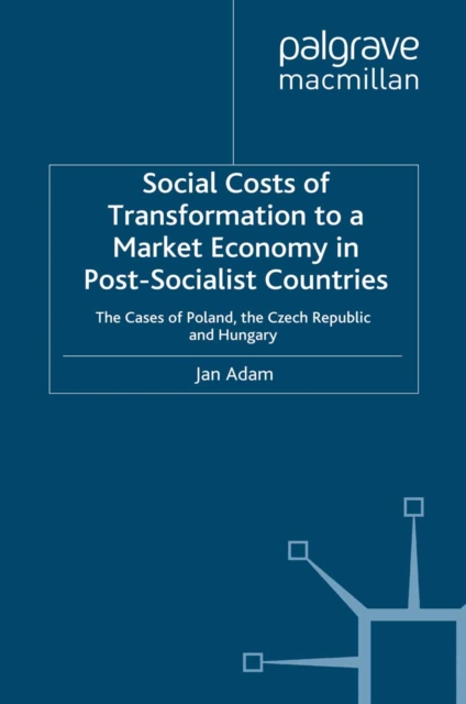 Social Costs of Transformation to a Market Economy in Post-Socialist Countries