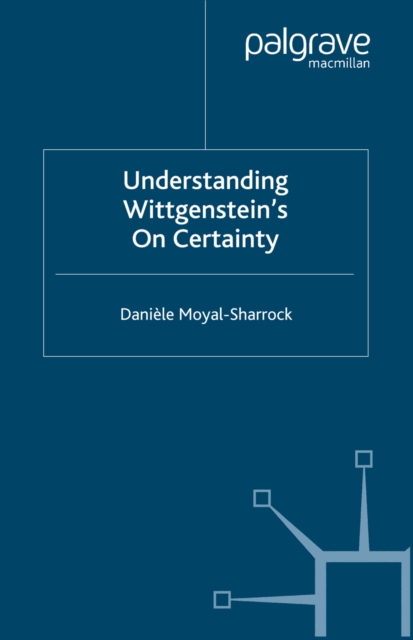 Understanding Wittgenstein's On Certainty