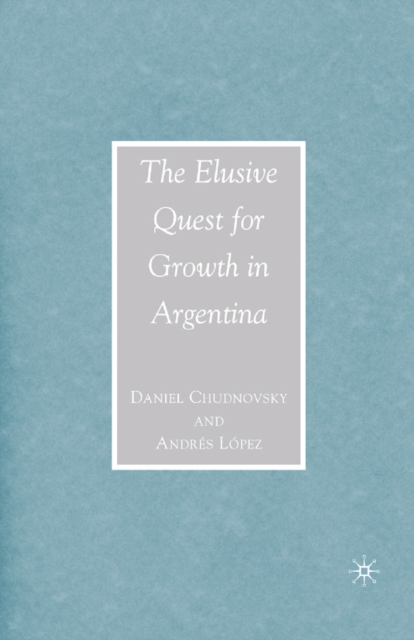 Elusive Quest for Growth in Argentina