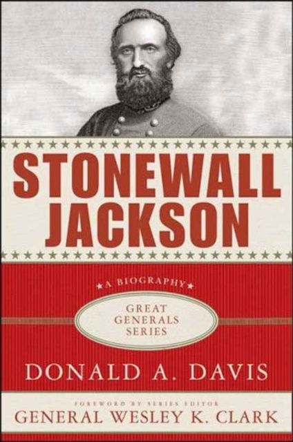 Stonewall Jackson: A Biography