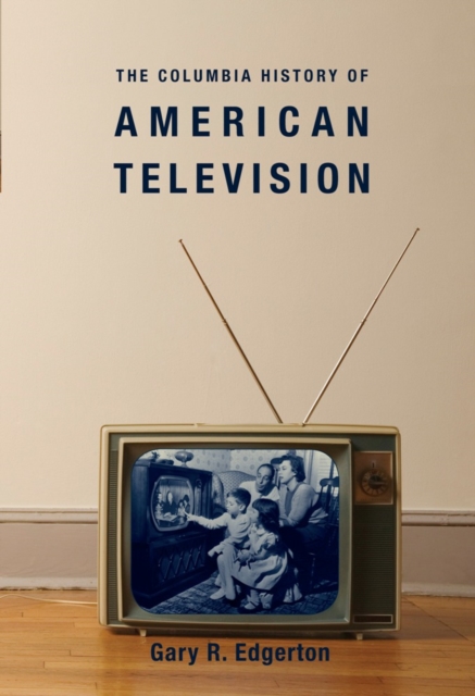 Columbia History of American Television
