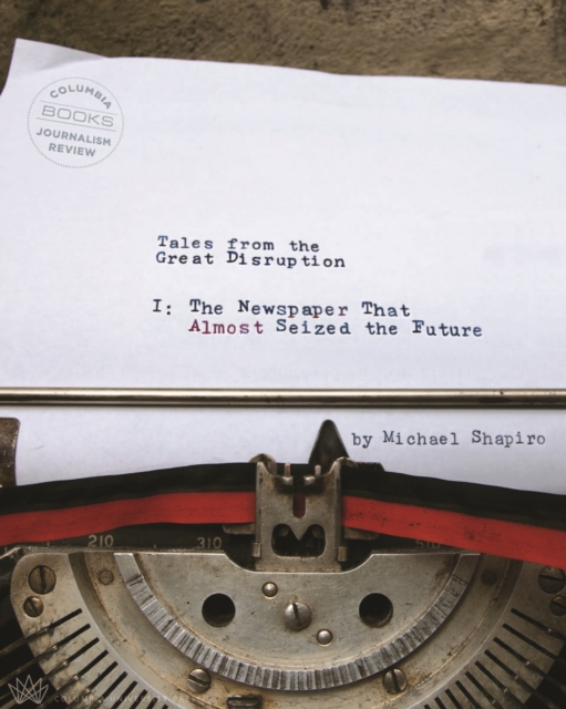 Tales from the Great Disruption