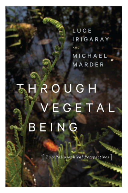 Through Vegetal Being