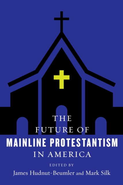 Future of Mainline Protestantism in America