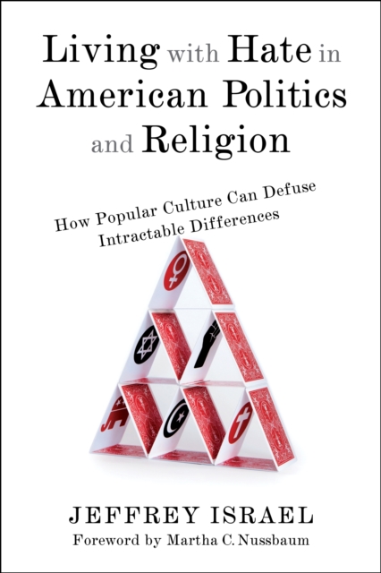 Living with Hate in American Politics and Religion