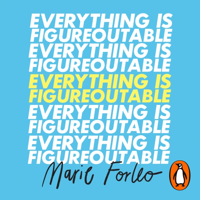 Everything is Figureoutable