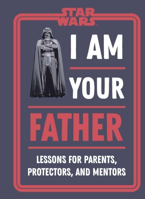 Star Wars I Am Your Father