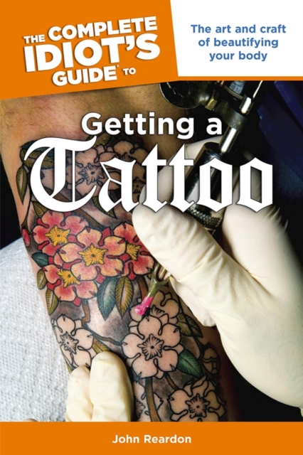 Complete Idiot's Guide to Getting a Tattoo