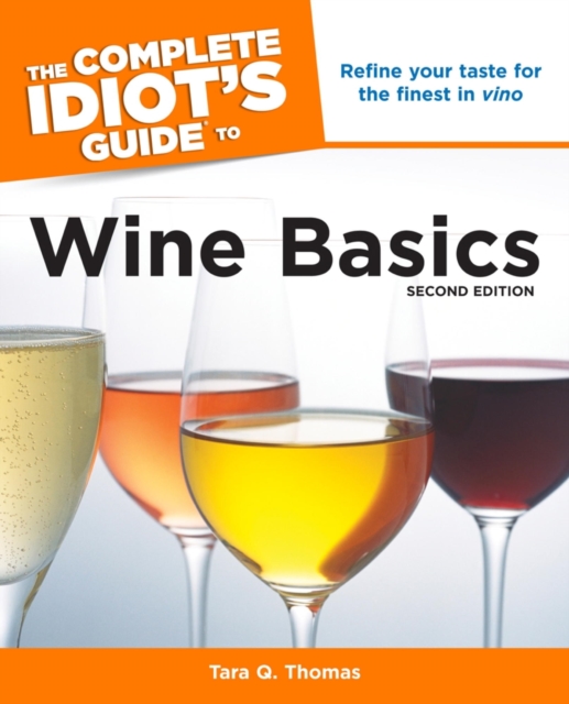 Complete Idiot's Guide to Wine Basics, 2nd Edition