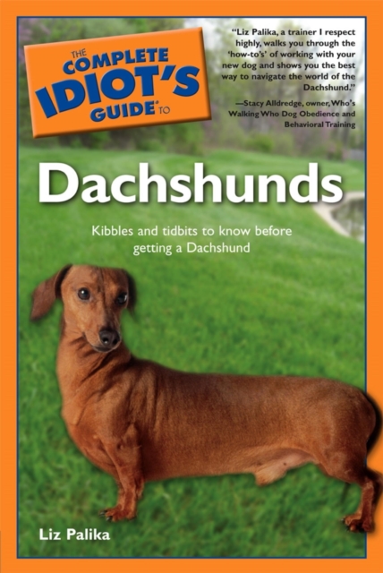 Complete Idiot's Guide to Dachshunds