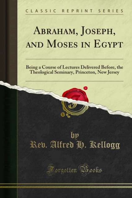 Abraham, Joseph, and Moses in Egypt
