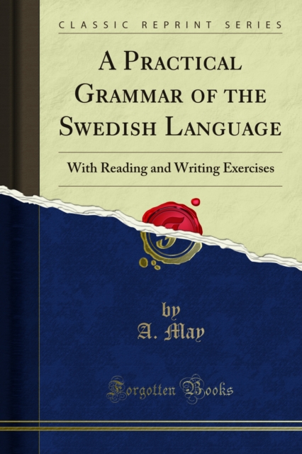 Practical Grammar of the Swedish Language