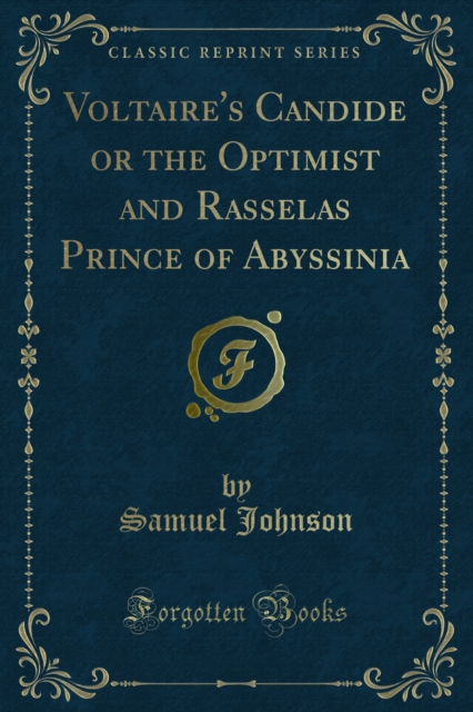 Voltaire's Candide or the Optimist and Rasselas Prince of Abyssinia