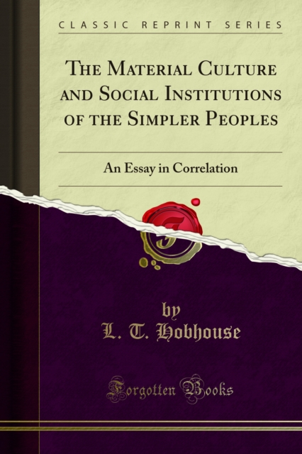 Material Culture and Social Institutions of the Simpler Peoples
