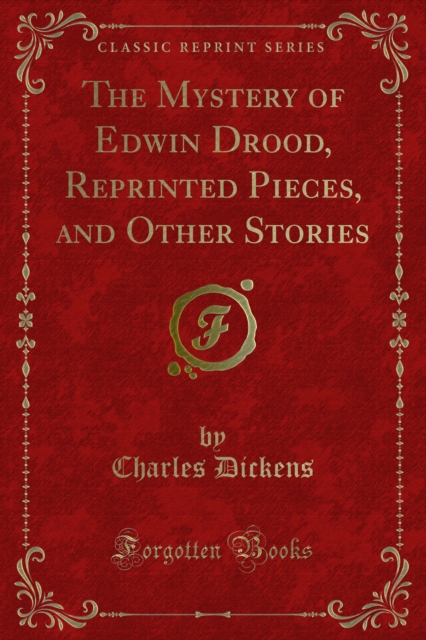 Mystery of Edwin Drood, Reprinted Pieces, and Other Stories