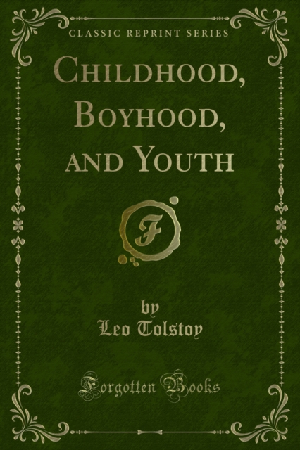 Childhood, Boyhood, and Youth