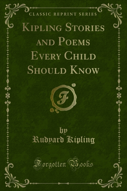 Kipling Stories and Poems Every Child Should Know