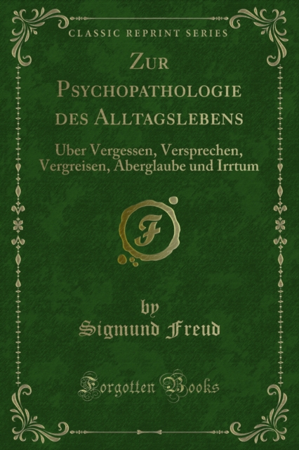 Zur Psychopathologie des Alltagslebens