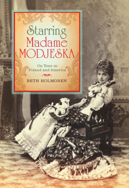 Starring Madame Modjeska